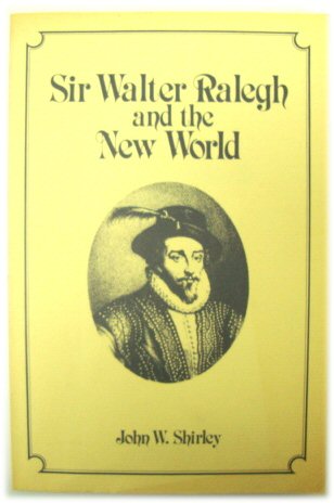 Sir Walter Relegh and the New World