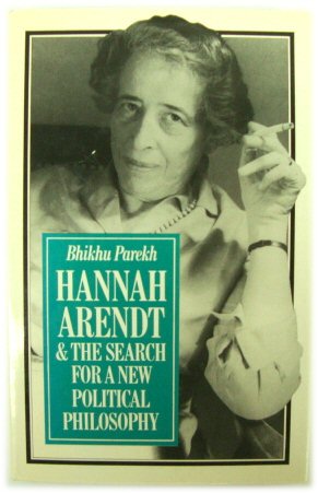 Hannah Arendt and the Search for a New Political Philosophy