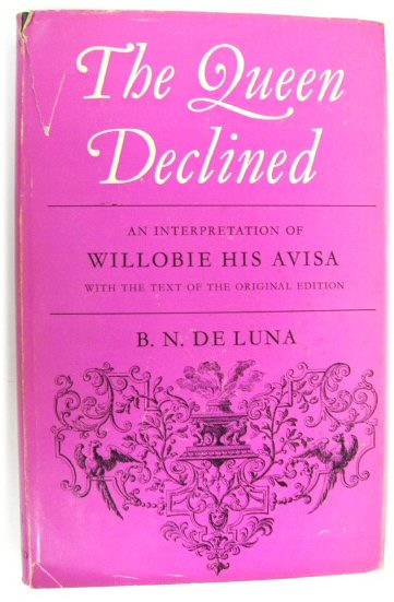 The Queen Declined: An Interpretation of Willobie His Avisa with the Text of the Original Edition