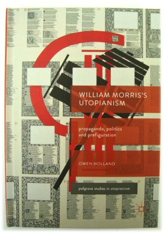 William Morris's Utopianism: Propaganda, Politics and Prefiguration