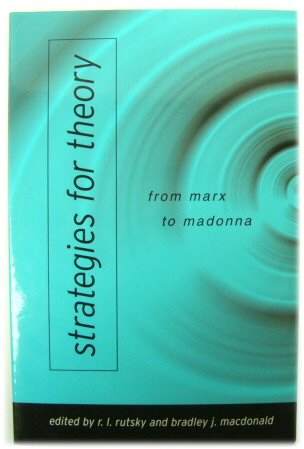 Strategies for Theory: From Marx to Madonna