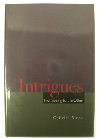 Intrigues: From Being to the Other