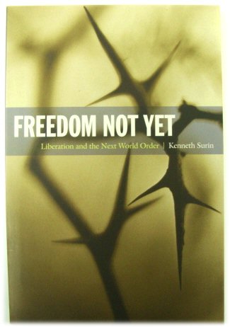 Freedom Not Yet: Liberation and the Next World Order