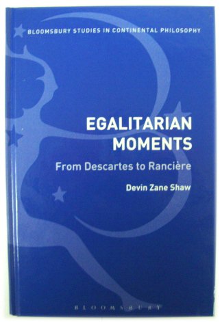 Egalitarian Moments: From Descartes to RANCIERE