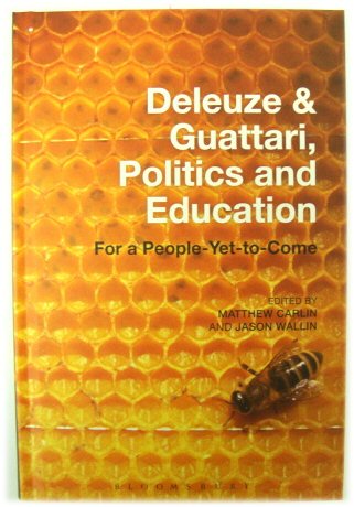 Deleuze and Guattari, Politics and Education: For a People-Yet-To-Come