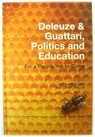 Deleuze and Guattari; Politics and Education: For a People-Yet-to-Come