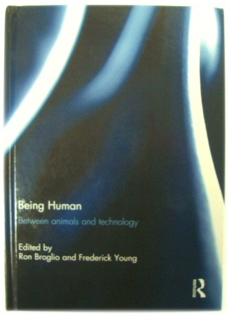 Being Human: Between Animals and Technology