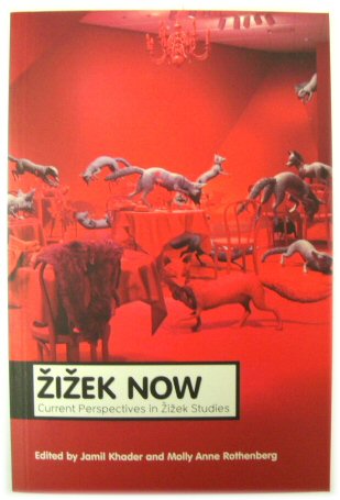 ZIZEK Now: Current Perspectives in ZIZEK Studies