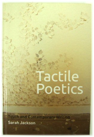 Tactile Poetics: Touch and Contemporary Writing
