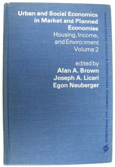 Urban and Social Economics in Market and Planned Economies: Housing, Income and Environment - Volume 2