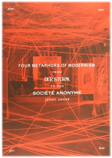 Four Metaphors of Modernism from Der Sturm to the SOCIETE Anonyme