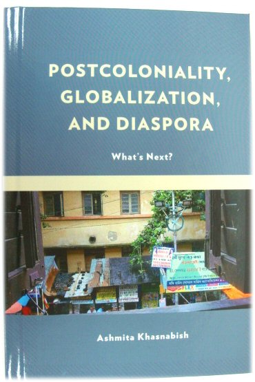Postcoloniality, Globalization, and Diaspora: What's Next