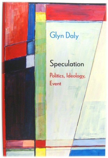 Speculation: Politics, Ideology, Event