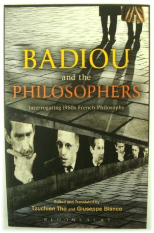 Badiou and the Philosophers: Interrogating 1960s French Philosophy