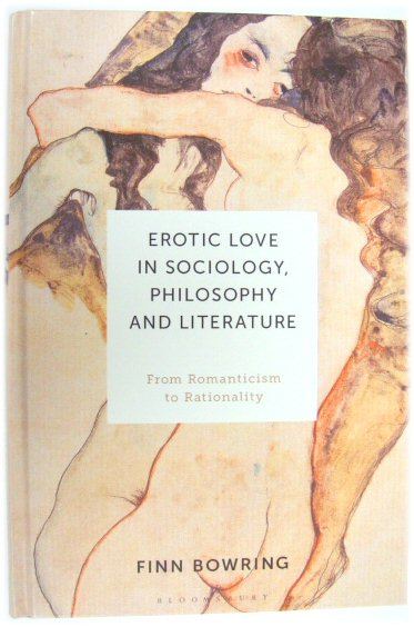 Erotic Love in Sociology, Philosophy and Literature: From Romanticism to Rationality