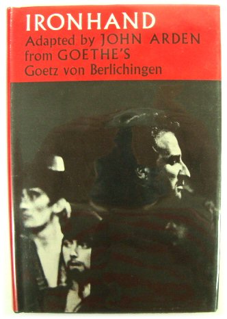 Ironhand: Adapted from Goethe's Goetz Von Berlichingen
