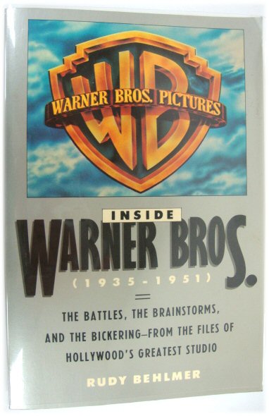 Inside Warner Bros (1935-1951): The Battles, The Brainstorms, And the Bickering - from the Files of Hollywood's Greatest Studio