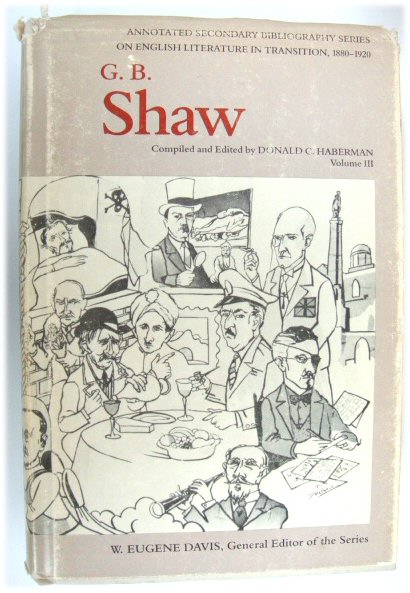 G.B.Shaw: An Annotated Bibliography of Writings About Him, Volume III 1957-1978