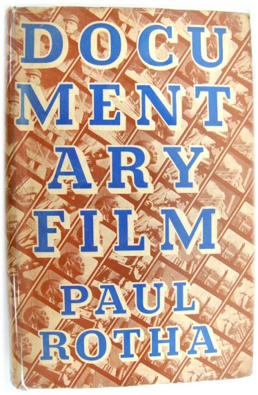 Documentary Film: The Use of the Film Medium to Interpret Creatively and in Social Terms the life of People as it exists in Reality
