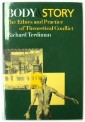 Body and Story: The Ethics and Practice of Theoretical Conflict