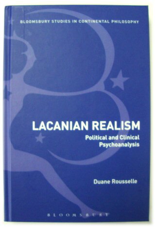 Lacanian Realism: Political and Clinical Psychoanalysis