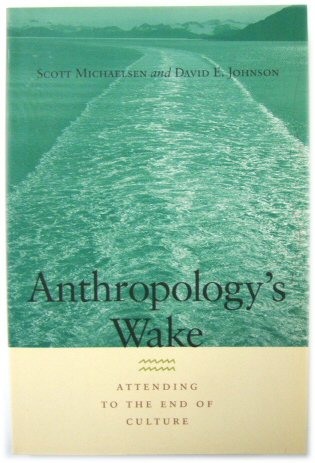 Anthropology's Wake: Attending to the End of Culture