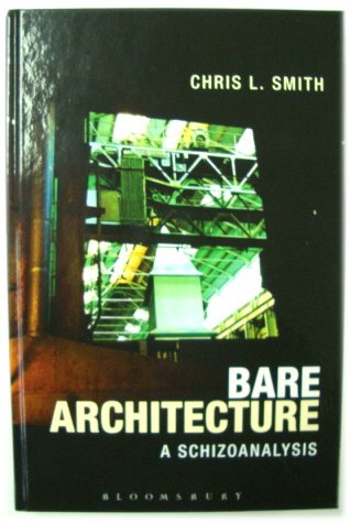 Bare Architecture: A Schizoanalysis