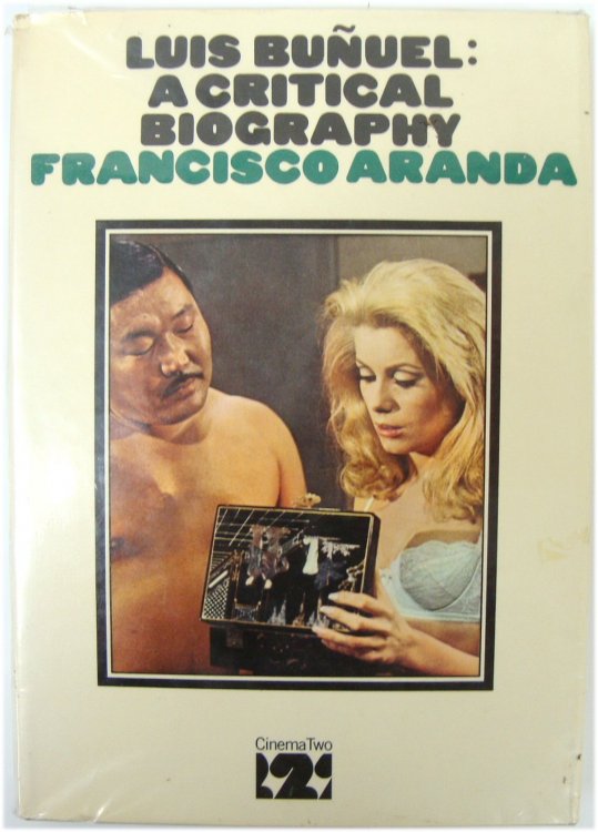 Luis BUNUEL: A Critical Biography