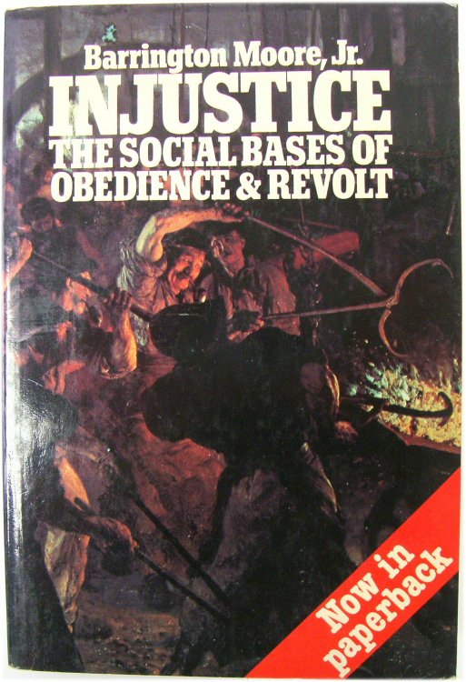 Injustice: The Social Bases of Obedience and Revolt