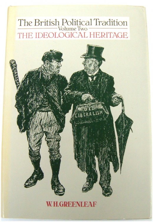 The British Political Tradition, Volume 2: The Ideological Heritage