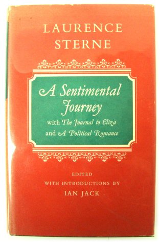 A Sentimental Journey Through France and Italy By Mr Yorick: With the Journal to Eliza and A Political Romance