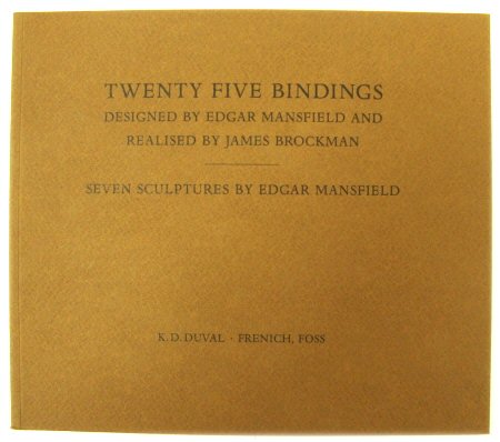 Twenty Five Bindings, Designed by Edgar Mansfield and Realised by James Brockman: Seven Sculptures by Edgar Mansfield