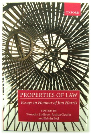 Properties of Law: Essays in Honour of Jim Harris