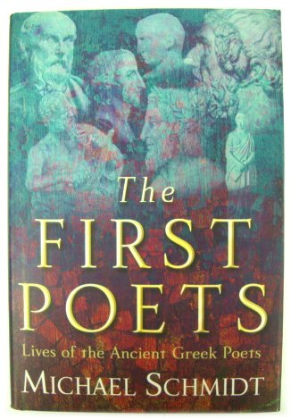 The First Poets: Lives of the Ancient Greek Poets