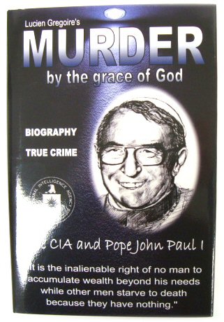 Murder by the Grace of God: The CIA and Pope John Paul I