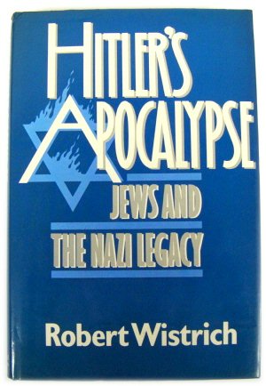 Hitler's Apocalypse: Jews and The Nazi Legacy