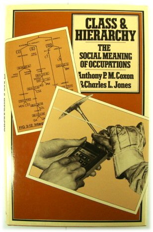 Class and Hierarchy: The Social Meanings of Occupations