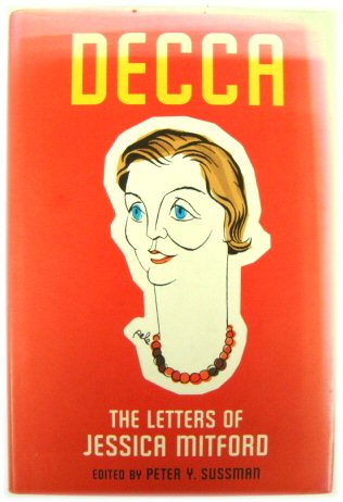 Decca: The Letters of Jessica Mitford