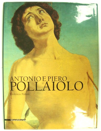 Antonio E Piero Pollaiolo Con Uno Scritto Di Marcello Ciccuto
