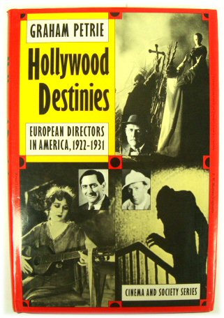 Hollywood Destinies: European Directors in America, 1922-1931