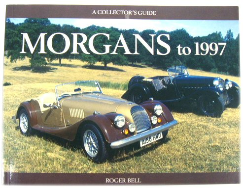 Morgans to 1997: A Collector's Guide