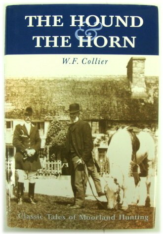 The Hound and the Horn: Classic Tales of Moorland Hunting