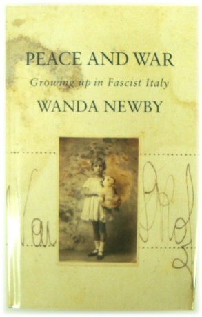 Peace and War: Growing Up in Fascist Italy