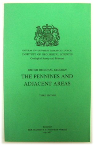The Pennines and Adjacent Areas (British Regional Geology)