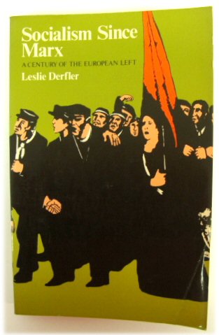 Socialism Since Marx: A Century of the European Left