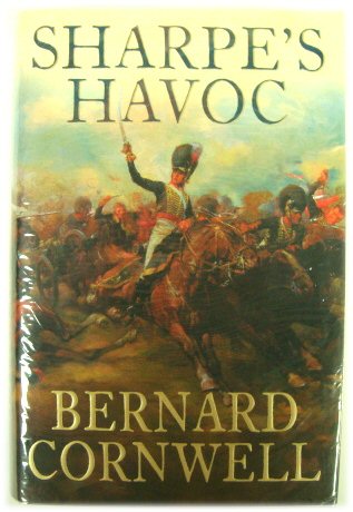 Sharpe's Havoc: Richard Sharpe and the Campaign in Northern Portugal, Spring 1809
