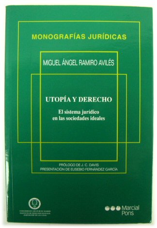 UTOPIA Y Derecho: El Sistema JURIDICO En Las Sociedades Ideales