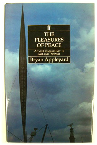 The Pleasures of Peace: Art and Imagination in Post-War Britain