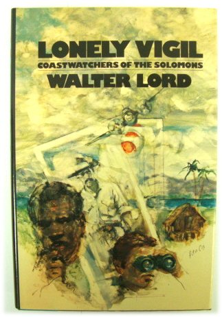 Lonely Vigil: Coastwatchers of the Solomons