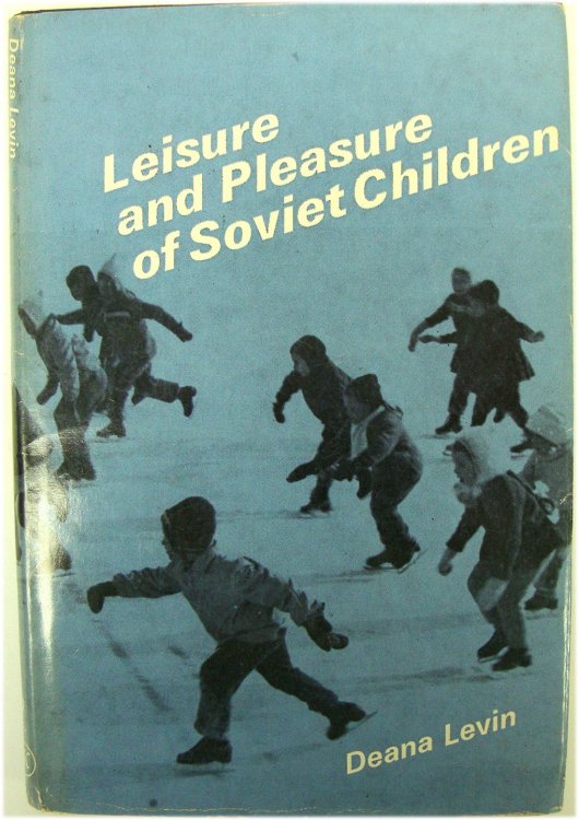 Leisure and Pleasure of Soviet Children